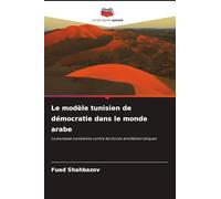 Le modèle tunisien de démocratie dans le monde arabe: La jeunesse tunisienne contre les forces antidémocratiques