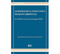 Le modifiche al testo unico dei reati ambientali