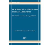 Le modifiche al testo unico dei reati ambientali - Nobile Enzo, Arcorace A...