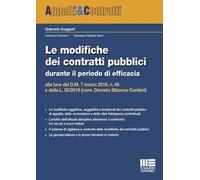 Le modifiche dei contratti pubblici durante il periodo di efficacia alla luce del D.M. 7 marzo 2018, n. 49 e della L. 55/2019 (conv. Decreto Sblocca-Cantieri)