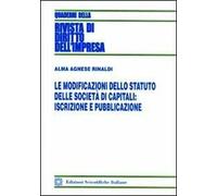 Le modoficazioni dello statuto delle società di capitali. Iscrizioni e pubblicazione