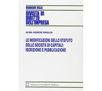Le modoficazioni dello statuto delle società di capitali. Iscrizioni e pubblicazione