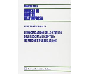 Le modoficazioni dello statuto delle società di capitali. Iscrizioni e pubblicazione