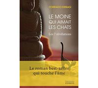 Le moine qui aimait les chats: Les 7 révélations