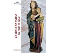 Le mois de Marie au jour le jour