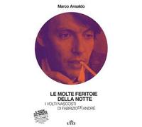 Le molte feritoie della notte. I volti nascosti di Fabrizio De André