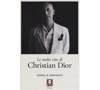 Le molte vite di Christian Dior