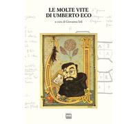 Le molte vite di Umberto Eco [Paperback] Ioli, Giovanna