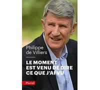 Le moment est venu de dire ce que j'ai vu