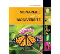 Le monarque au Québec et la biodiversité