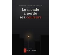 Le monde a perdu ses couleurs