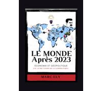 Le monde après 2023: L'autre vision de la géopolitique