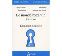 Le monde byzantin 750-1204: Economie et société
