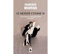 Le monde comme si: Nationalisme et dérive identitaire en Bretagne