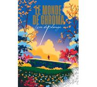 Le monde de Chroma: Livre de coloriage