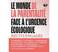 Le monde de la parentalité face à l'urgence écologique: Récits engagés