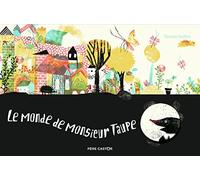 Le monde de Monsieur Taupe