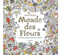 Le monde des fleurs: Une aventure florale & un livre à colorier: 31612
