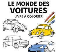 Le monde des voitures: Livre à colorier