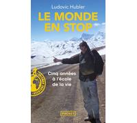 Le monde en stop: Cinq années à l'école de la vie