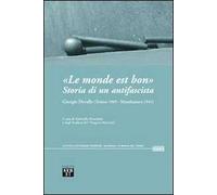 «Le monde est bon». Storia di un antifascista. Giorgio Devalle (Torino 1905-Mauthausen 1945)