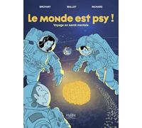 Le monde est psy !: Voyage en santé mentale