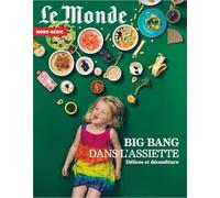 Le Monde HS n°97 : Bonne bouffe, mal bouffe - Juillet 2025: Délices et déconfiture