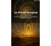 Le Monde Imaginal: Selon Ibn ʿArabī