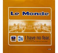LE MONDE - LE MONDE / I HAVE NO FEAR
