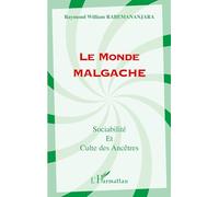 LE MONDE MALGACHE: Sociabilité et culte des Ancêtres