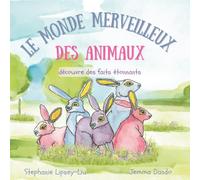 Le Monde Merveilleux des Animaux: découvre des faits étonnants