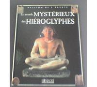 le monde mystérieux des hiéroglyphes