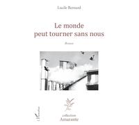 Le monde peut tourner sans nous