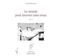 Le monde peut tourner sans nous