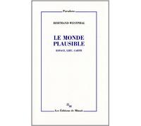 Le monde plausible: Espace, lieu, carte