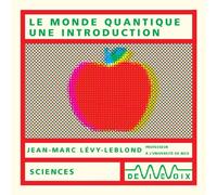 Le monde quantique. une introduction