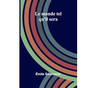 Le monde tel qu'il sera