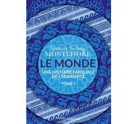 Le monde: Une histoire familiale de l'humanité, Tome 1