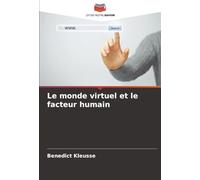 Le monde virtuel et le facteur humain
