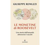 Le monetine di Roosevelt. Una storia dell'umanità attraverso i vaccini