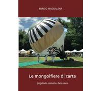 Le mongolfiere di carta: progettarle, costruirle e farle volare