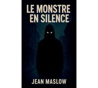 LE MONSTRE EN SILENCE