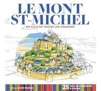 Le Mont Saint-Michel: 25 lieux et monuments à colorier