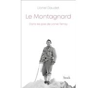 Le montagnard: Dans les pas de Lionel Terray