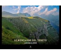 Le montagne del Veneto. Calendario 2025