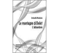 Le montagne di Belet. L'abbandono