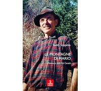 Le montagne di Mario. Memorie dalla Val Canzòi
