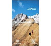 Le montagne irripetibili. Itinerari erscursionistici nel parco delle Alpi Apuane