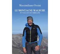 Le montagne magiche. In viaggio sui Sibillini