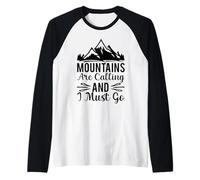 Le Montagne Mi Chiamano e Devo Andare Maglia con Maniche Raglan